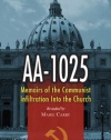 Aa-1025: The Memoirs of a Communist's infiltration in to the Church.