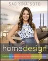 Sabrina Soto Home Design: A Layer-by-Layer Approach to Turning Your Ideas into the Home of Your Dreams