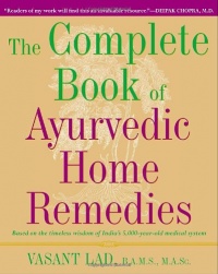 The Complete Book of Ayurvedic Home Remedies