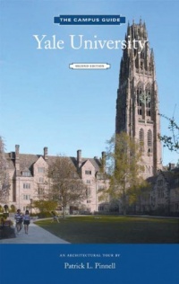 Yale University Campus Guide, 2nd Edition (The Campus Guide)