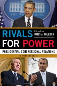 Rivals for Power: Presidential-Congressional Relations