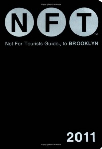 Not For Tourists Guide to Brooklyn 2011