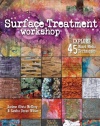 Surface Treatment Workshop: Explore 45 Mixed-Media Techniques