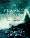 The Perfect Storm: A True Story of Men Against the Sea