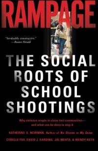 Rampage: The Social Roots of School Shootings