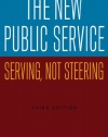 The New Public Service: Serving, Not Steering