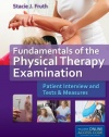 Fundamentals Of The Physical Therapy Examination: Patient Interview And Tests  &  Measures