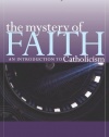 The Mystery of Faith: An Introduction to Catholicism