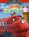 Chuggington: Wilson & The Ice Cream Fair