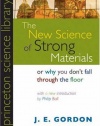 The New Science of Strong Materials or Why You Don't Fall through the Floor (Princeton Science Library)