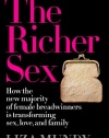 The Richer Sex: How the New Majority of Female Breadwinners Is Transforming Sex, Love and Family