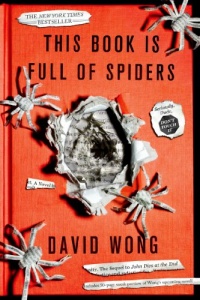 This Book Is Full of Spiders: Seriously, Dude, Don't Touch It (John Dies at the End)