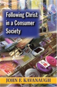 Following Christ in a Consumer Society: The Spirituality of Cultural Resistance