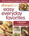 AllRecipes.com Easy Everyday Favorites: From The World's #1 Cooking Website