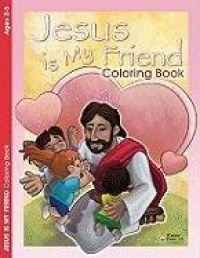 Jesus Is My Friend: Coloring Book