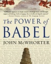 The Power of Babel: A Natural History of Language