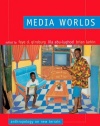 Media Worlds: Anthropology on New Terrain