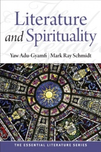 Literature and Spirituality (The Essential Literature Series)