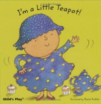 I'm a Little Teapot! (Baby Board Books)