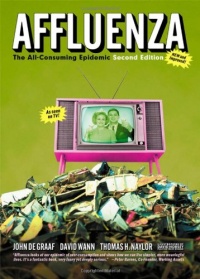 Affluenza: The All-Consuming Epidemic (Bk Currents)