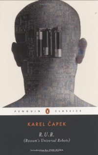 R.U.R. (Rossum's Universal Robots) (Penguin Classics)