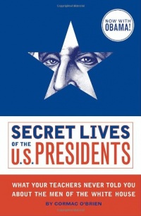 Secret Lives of the U.S. Presidents