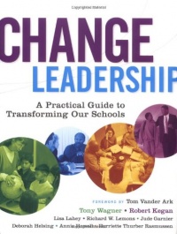 Change Leadership: A Practical Guide to Transforming Our Schools