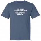 So Relative! - This Is What The World's Greatest Grandpa Looks Like (White & Grey Stencil Print) - Pigment Dyed Short Sleeve Adult T-Shirt (Assorted Colors & Sizes)