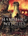 The Hammer of Witches: A Complete Translation of the Malleus Maleficarum