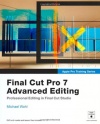 Apple Pro Training Series: Final Cut Pro 7 Advanced Editing