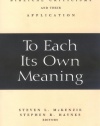 To Each Its Own Meaning, Revised and Expanded: An Introduction to Biblical Criticisms and Their Application