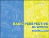 Basic Perspective Drawing: A Visual Approach, 5th Edition