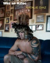 When My Brother Was an Aztec