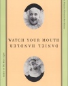 Watch Your Mouth: A Novel