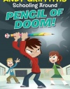 Pencil Of Doom! (Schooling Around, No. 2)