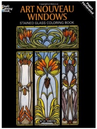 Art Nouveau Windows Stained Glass Coloring Book (Dover Design Stained Glass Coloring Book)