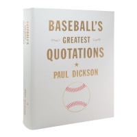 Baseball's Greatest Quotations by Paul Dickson - Leather Bound Book