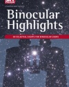 Binocular Highlights: 99 Celestial Sights for Binocular Users (Sky & Telescope Stargazing)