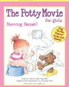 The Potty Movie for Girls: Hannah Edition