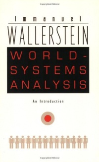 World-Systems Analysis: An Introduction  (a John Hope Franklin Center Book)