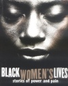 Black Women's Lives: Stories of Pain and Power