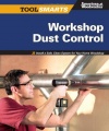 Workshop Dust Control: Install a Safe, Clean System for Your Home Woodshop (Tool Smarts)