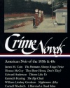 Crime Novels: American Noir of the 1930s and 40s: The Postman Always Rings Twice / They Shoot Horses, Don't They? / Thieves Like Us / The Big Clock / ... a Dead Man (Library of America) (Vol 1)