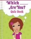 Which ___ Are You? Quiz Book