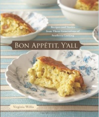 Bon Appetit, Y'all: Recipes and Stories from Three Generations of Southern Cooking