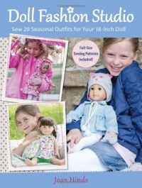 Doll Fashion Studio: Sew 20 Seasonal Outfits for Your 18-Inch Doll