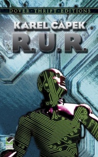 R.U.R. (Rossum's Universal Robots) (Dover Thrift Editions)