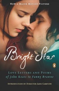 Bright Star: Love Letters and Poems of John Keats to Fanny Brawne