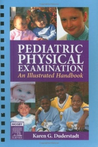 Pediatric Physical Examination: An Illustrated Handbook, 1e