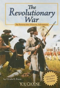 The Revolutionary War: An Interactive History Adventure (You Choose Books)